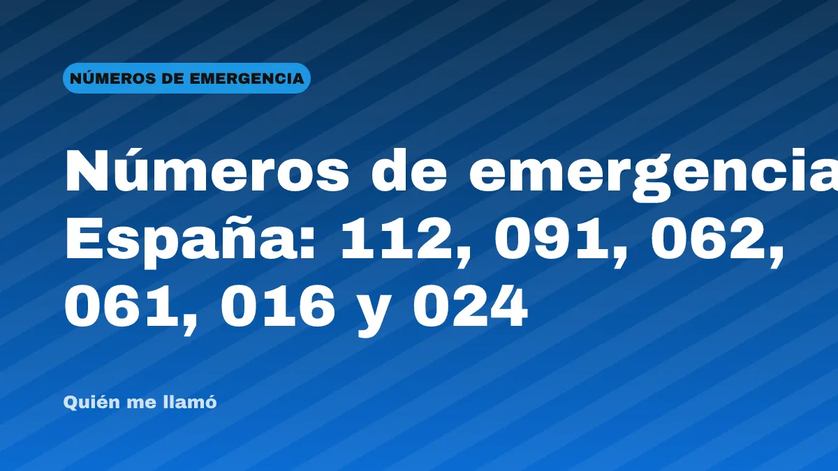 Números de emergencia en España: 112, 091, 062, 061, 016 y 024